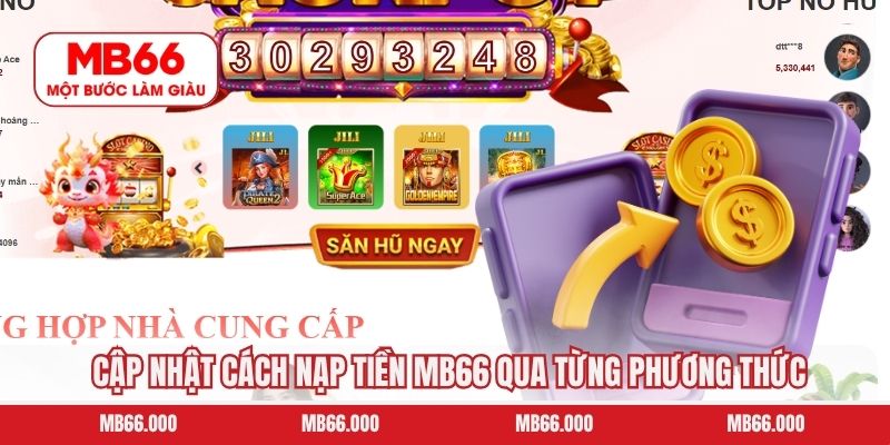 Cập nhật cách nạp tiền MB66 qua từng phương thức