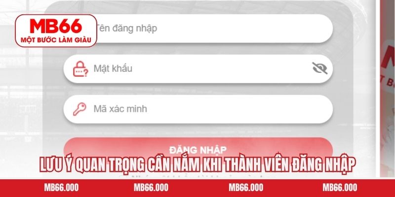 Đăng Ký MB66 - Dễ Dàng Chỉ Trong Vài Phút Cho Người Mới 10 Lưu ý quan trọng cần nắm khi thành viên đăng nhập