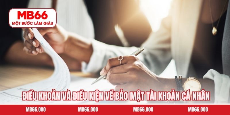 Điều khoản và điều kiện về bảo mật tài khoản cá nhân