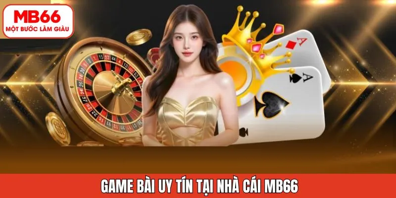 Mục game bài 3D đem đến trải nghiệm sống động