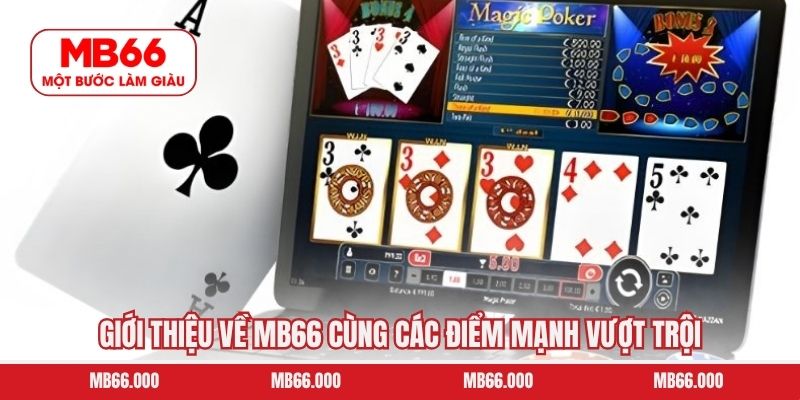 Giới thiệu về MB66 cùng các điểm mạnh vượt trội 