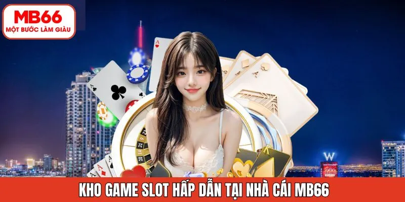 Khám phá nổ hũ MB66 đa chủ đề hấp dẫn