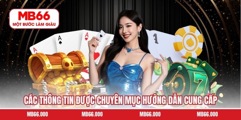 Các thông tin được chuyên mục hướng dẫn cung cấp 