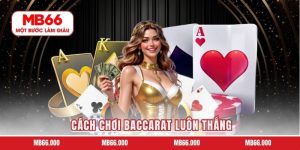 Cách Chơi Baccarat Luôn Thắng