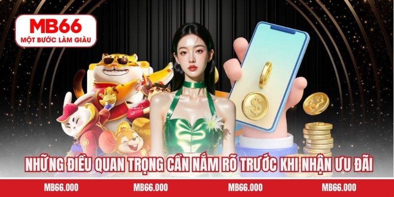 Những điều quan trọng cần nắm rõ trước khi nhận ưu đãi