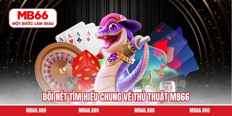 Đôi nét tìm hiểu chung về thủ thuật MB66 