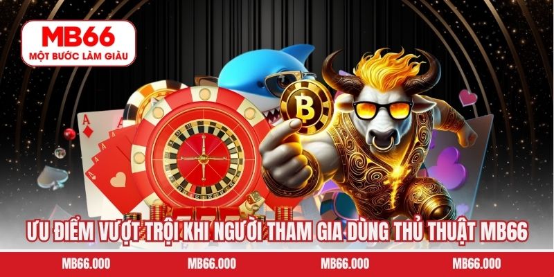 Ưu điểm vượt trội khi người tham gia dùng thủ thuật MB66 