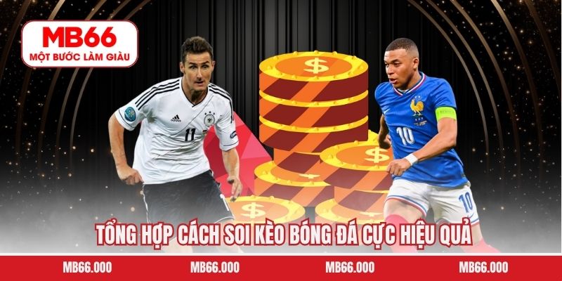 Tổng hợp cách soi kèo bóng đá cực hiệu quả